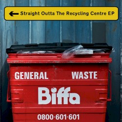 Straight Outta the Recycling Center EP