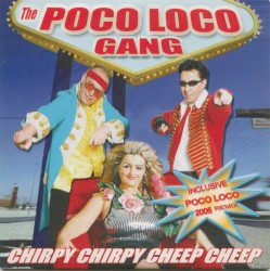 Chirpy Chirpy Cheep Cheep / Poco Loco 2005