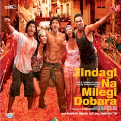 Zindagi Na Milegi Dobara