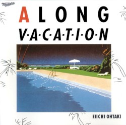 A LONG VACATION