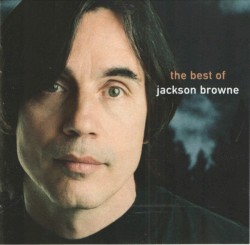 The Next Voice You Hear: The Best of Jackson Browne
