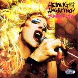 Hedwig and the Angry Inch: Origin of Love: Original Motion Picture Soundtrack