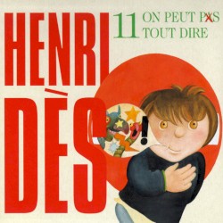 Henri Dès, Volume 11: On peut pas tout dire