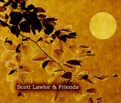 Scott Lawlor & Friends, Volume 1