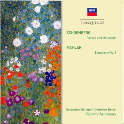 Schoenberg: Pelleas und Melisande / Mahler: Symphony no. 3