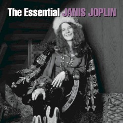 The Essential Janis Joplin