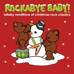 Lullaby Renditions of Christmas Rock Classics