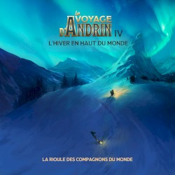 Le voyage d'Andrin IV - L'hiver en haut du monde