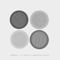 To Break Is Something Sacred