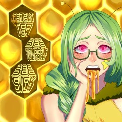 Bee Yourself, Bee Sick.