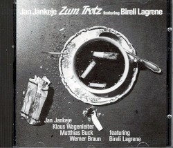 Zum Trotz featuring Bireli Lagrene