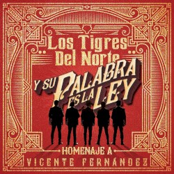 Y su palabra es la ley: Homenaje a Vicente Fernández