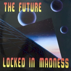 Locked in Madness