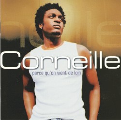 Parce qu’on vient de loin