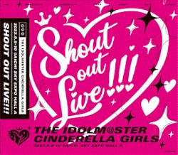 THE IDOLM@STER CINDERELLA GIRLS Shout out Live!!! 会場オリジナルCD