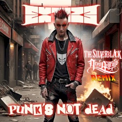 Punks Not Dead (The Silverblack & NeroArgento remix)