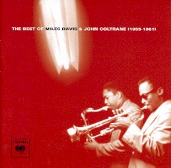 The Best of Miles Davis & John Coltrane (1955–1961)