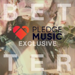 Better (Pledge Exclusive Version)