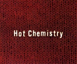 Hot Chemistry