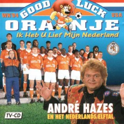 Good luck Oranje (Ik heb u lief mijn Nederland)