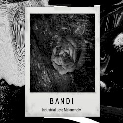 Industrial Love Melancholy