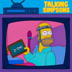 2022-07-27: Talking Simpsons – Jaws Wired Shut