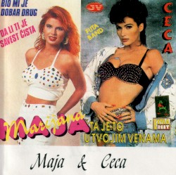 Maja Marijana & Ceca Veličković