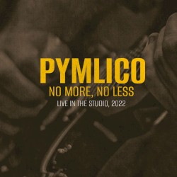No More, No Less: Live in the Studio 2022