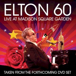 Elton 60: Live at Madison Square Garden