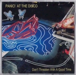 Don’t Threaten Me With A Good Time