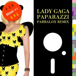Paparazzi (Parralox remix V1)