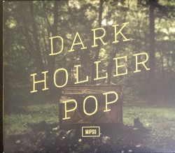 Dark Holler Pop