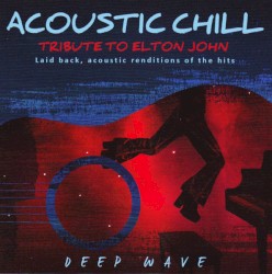 Acoustic Chill: Tribute to Elton John
