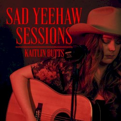Sad Yeehaw Sessions