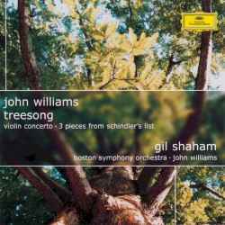 TreeSong / Violin Concerto / 3 Pieces from Schindler's List