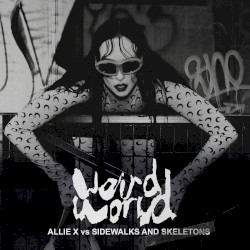 Weird World (Sidewalks and Skeletons Remix)