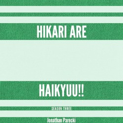 Hikari Are (From "Haikyuu!!")