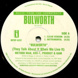 Bulworth (They Talk About It When We Live It)