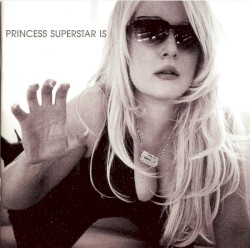 Princess Superstar Is