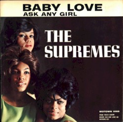 Baby Love / Ask Any Girl