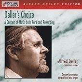 Deller's Choice: A Concert of Music both Rare and Rewarding