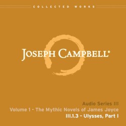 The Mythic Novels of James Joyce, Lecture 3: Ulysses, Part I