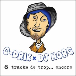 6 tracks de trop… encore