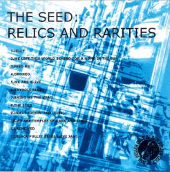 The Seed: Relics and Rarities