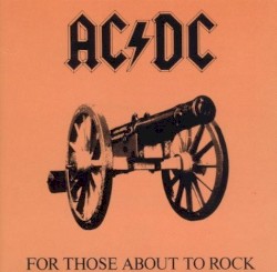 For Those About to Rock (We Salute You)