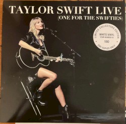 Taylor Swift Live (One for the Swifties)