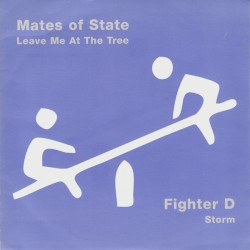 Mates of State / Fighter D