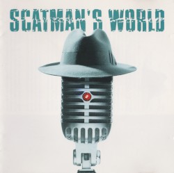 Scatman's World