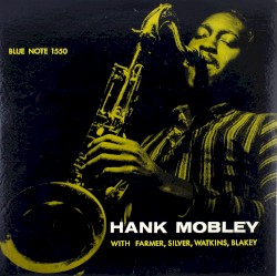 Hank Mobley With Farmer, Silver, Watkins, Blakey