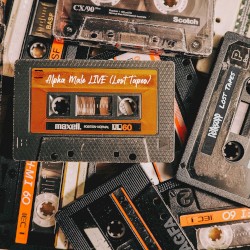 Alpha Male LIVE (Lost Tapes)
